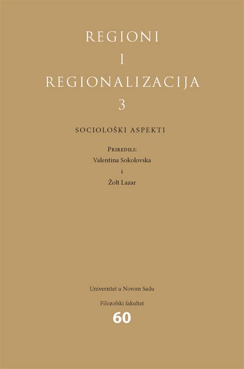 Regioni I Regionalizacija Sociološki Aspekti 3 Digitalna Biblioteka