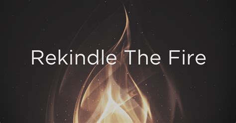 Rekindle The Fire | AFLC Evangelism & Discipleship