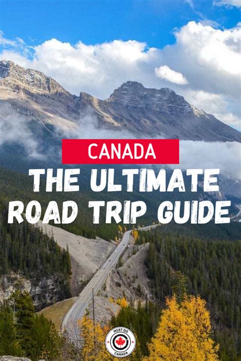 How To Plan The Ultimate Canada Road Trip Must Do Canada