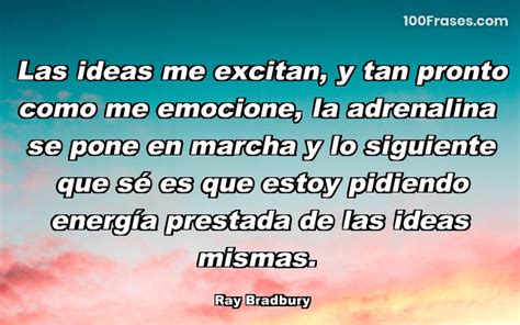 Maybe you would like to learn more about one of these? LAS IDEAS ME EXCITAN, Y TAN PRONTO COMO ... Colección De ...