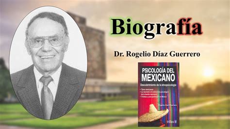 Biografía Del Dr Rogelio Díaz Guerrero Youtube