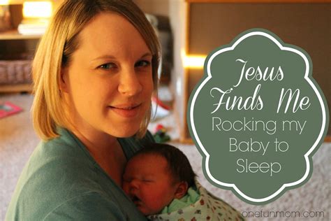 Shui zai wo shang pu de xiong di;; Jesus Finds Me Rocking My Baby to Sleep - The Purposeful Mom
