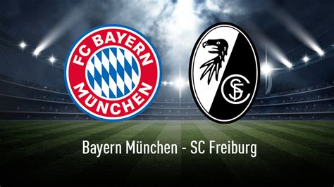 Bundesliga Bayern München gegen SC Freiburg live sehen COMPUTER BILD