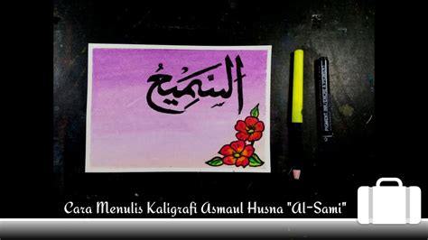 ( الحفيظ ) maha pemelihara maha pelindung maha memelihara yaitu menjaga segala sesuatu jangan sampai rosak dan goyah. Cara Menulis Kaligrafi Asmaul Husna "Al-Samii'",Oil Pastel Drawing Calligraphy - YouTube