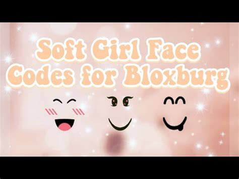 If you did, give this video a like and subscribe. Soft Girl Face Codes For Bloxburg - YouTube