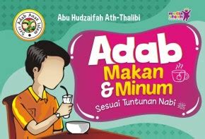 Rasulullah saw sebuah haditnya menegaskan: Tata Cara & Adab Makan Minum dalam Islam - gurumapel