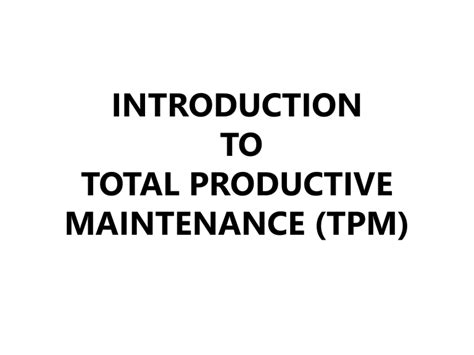Introduction To Total Productive Maintenance Tpm
