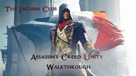 Assassin S Creed Unity Walkthrough Sequence The Jacobin Club