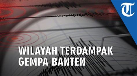 Daftar Wilayah Terdampak Gempa Hari Ini di Banten, Jumat 2 ...