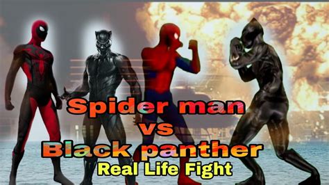 Spider Man Vs Black Panther Real Life Fight Spider Man Real Life