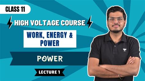Work Energy And Power Power Lecture 1 High Voltage Course Jee