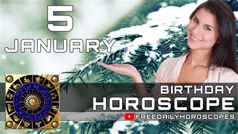 January 5 Birthday Horoscope Personality Youtube