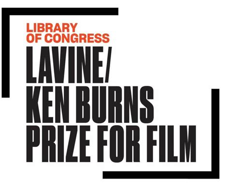 Library Of Congress Lavine Ken Burns Prize For Film Eligibility And Application Requirements