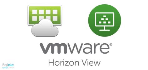 مولفه ها و مراحل مجازی سازی دسکتاپ با Vmware Horizon View فالنیک