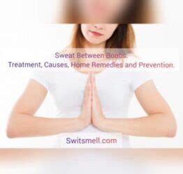 Sweat Between Boobs Top Most Ideal Approaches To Prevent Boobs