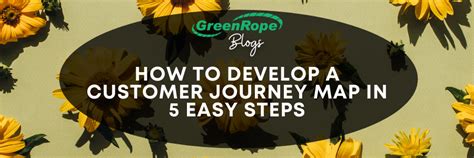 Blog And News Greenrope How To Develop A Customer Journey Map In 5