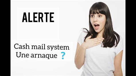 Alerte Une Arnaque Cash Mail System Avis Et V Rit Youtube