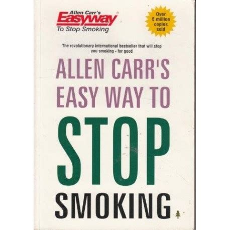 Allen Carr S The Easy Way To Stop Smoking