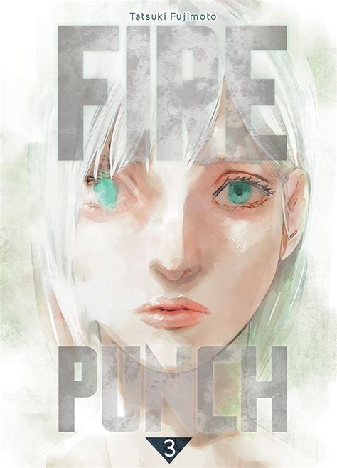 Un Nouveau Manga Pour Tatsuki Fujimoto Fire Punch 26 Novembre 2018 Manga Actu