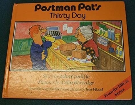 POSTMAN PAT S THIRSTY Day Postman Pat Storybooks By Cunliffe John Hardback 7 09 PicClick UK