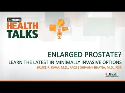 UMiami Health Talk Enlarged Prostate Learn The Latest In Minimally Invasive Options YouTube