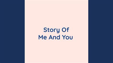 Story Of Me And You Youtube