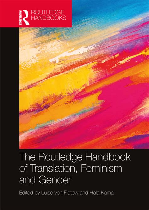 New Publication The Routledge Handbook Of Translation Feminism And Gender By Luise Von Flotow