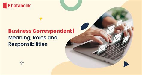 Business Correspondent Meaning Roles And Responsibilities