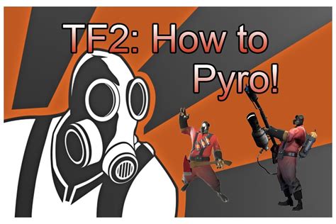 Tf2 How To Play Pyro Youtube