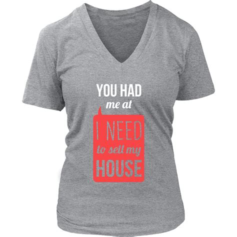 Real Estate T Shirt You Had Me At I Need To Sell My House T Shirts For Women Women Womens