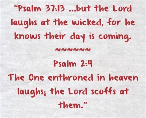 Psalm 3713 But The Lord Laughs At The Wicked For He Quozio
