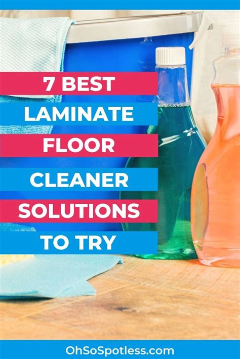 7 Best Laminate Floor Cleaner Solutions To Try How To Clean Laminate Flooring Best Laminate