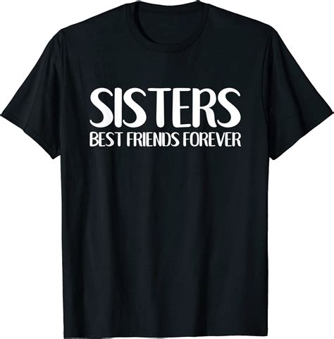 Sisters Best Friends Forever Siblings Twins Sisters Day T