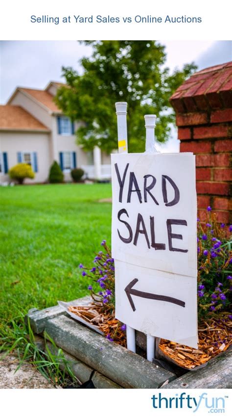 Selling At Yard Sales Vs Online Auctions Thriftyfun