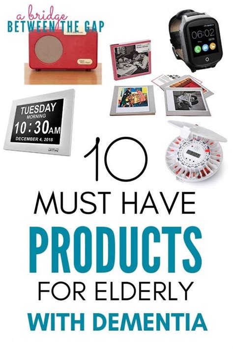 10 Must Have Products For Elderly With Dementia A Bridge Between The