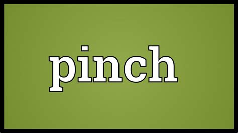 Pinch Meaning Youtube
