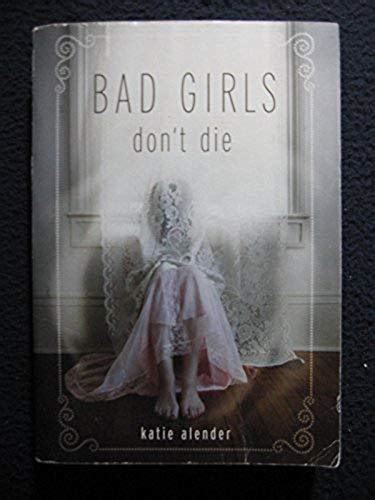 Bad Girls Dont Die Paperback Jan 01 2010 Alender Katie Ebay