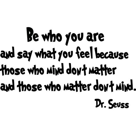 Vwaq Be Who You Are And Say What You Mean Dr Seuss Quote Wall Decal