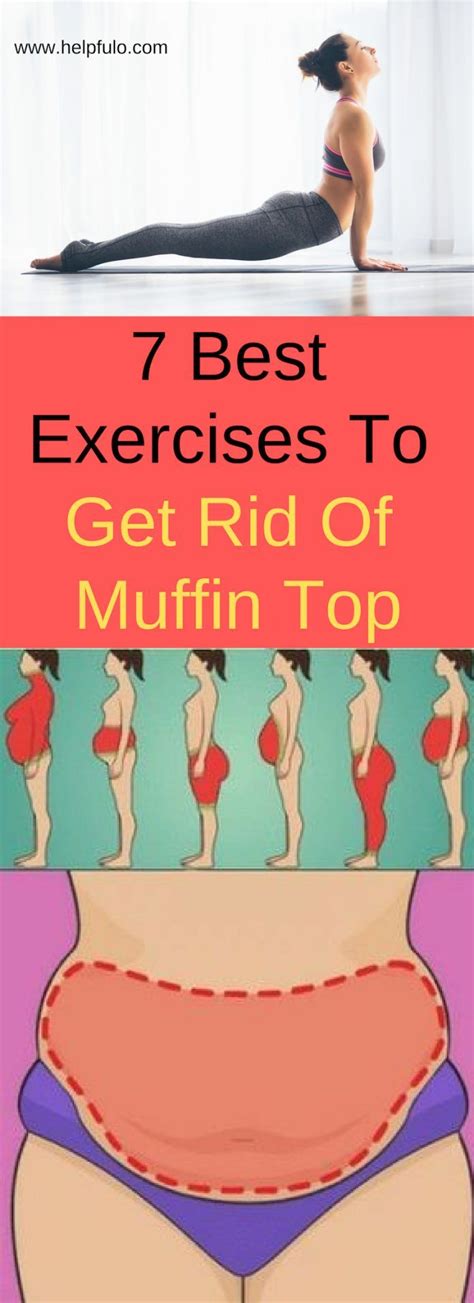 7 Best Exercises To Get Rid Of Muffin Top Muffin Top Exercises Ab