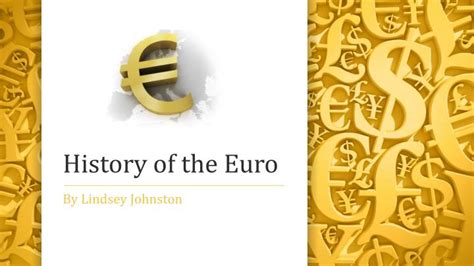 Ppt History Of The Euro Powerpoint Presentation Free Download Id