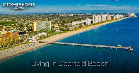 Living In Deerfield Beach Fl 2021 Community Guide