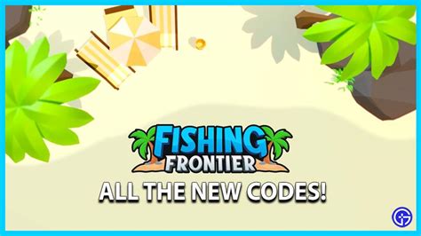 Fishing Frontier Codes Roblox October 2022 Gamer Tweak
