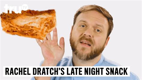 Rachel Dratchs Late Night Snack Sex Your Food Mammas Lasagna Trutv Youtube