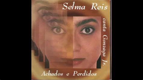 Selma Reis Galope Achados E Perdidos1996 Youtube Music