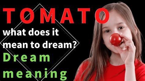 Dream Meanings Tomato Decoding The Symbolism Of Tomato Dreams Dream