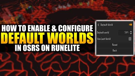 How To Setup Your Default World In Old School Runescape With Runelite