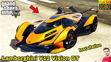 Gta 5 How To Install Lamborghini V12 Vision Gt Car Mod🔥🔥🔥 Youtube