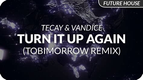 TeCay Vandice Turn It Up Again TobiMorrow Remix YouTube