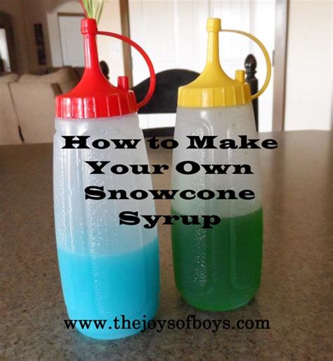 Homemade Snow Cone Syrup The Joys Of Boys