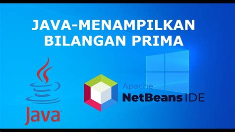 Java Menampilkan Bilangan Prima Menggunakan Apache NetBeans IDE 15